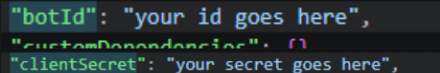 Add the BotID and clientSecret in the bot.config.json